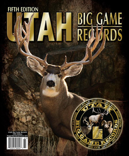 Utah Big Game Records (Fifth Edition)